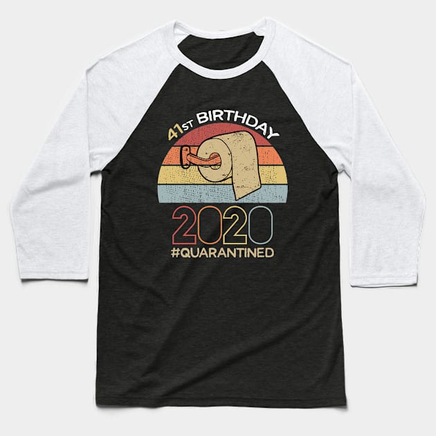 41st Birthday 2020 Quarantined Social Distancing Funny Quarantine Baseball T-Shirt by DragonTees
